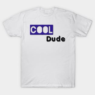 Cool dude T-Shirt